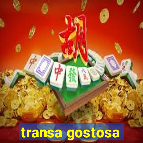 transa gostosa